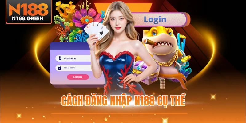 Cách đăng nhập N188 cụ thể