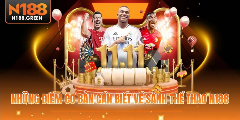 Những điểm cơ bản cần biết về sảnh thể thao N188