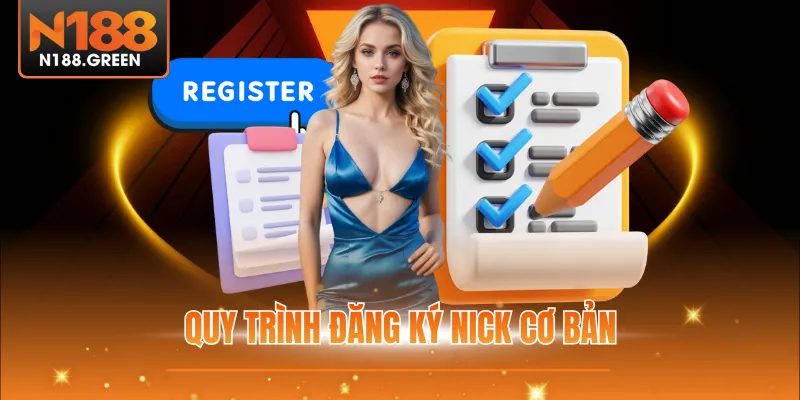 Quy trình đăng ký nick cơ bản